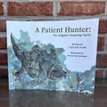 A Patient Hunter: The Alligator Snapping Turtle PAPERBACK